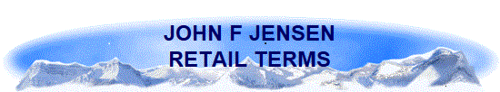 JOHN F JENSEN
RETAIL TERMS